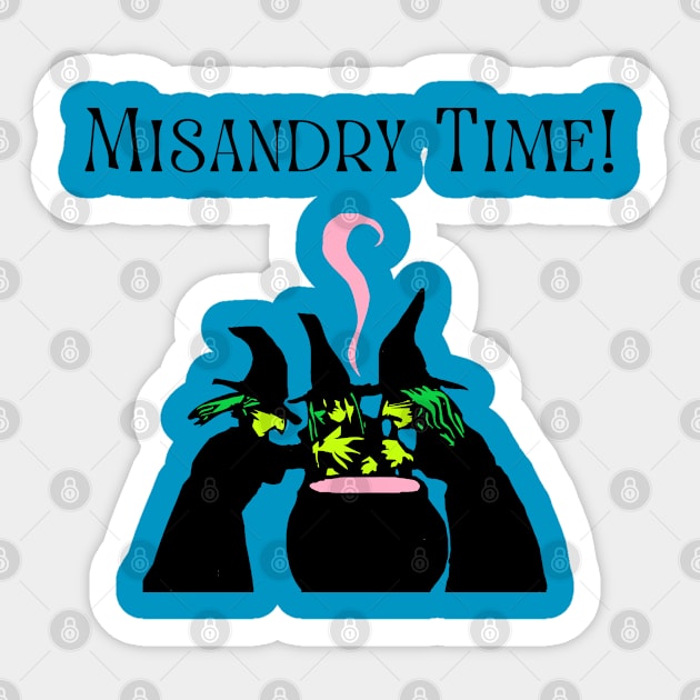 Misandry Time! Sticker by Hoydens R Us